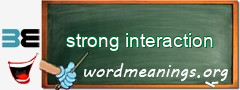 WordMeaning blackboard for strong interaction